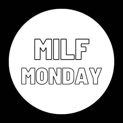 Milf Monday